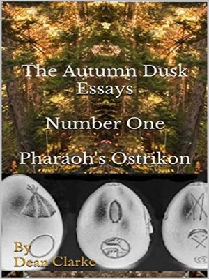 cover image of The Autumn Dusk Essays Number One Pharaoh's Ostrikon
